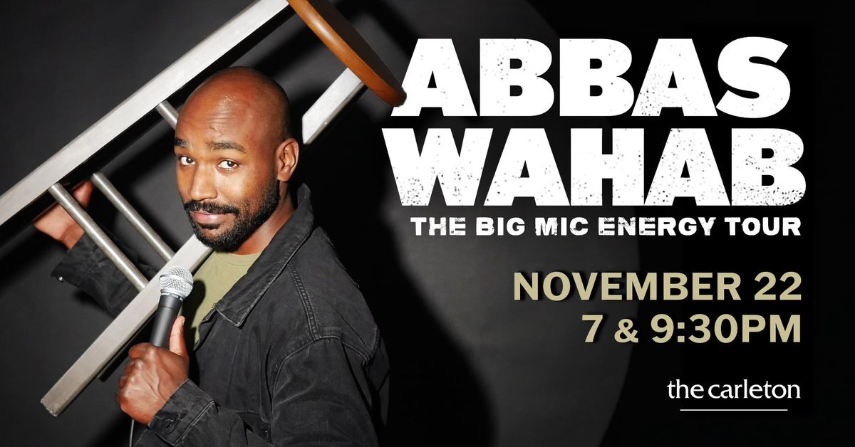 Comedy at The Carleton with Abbas Wahab - LATE SHOW