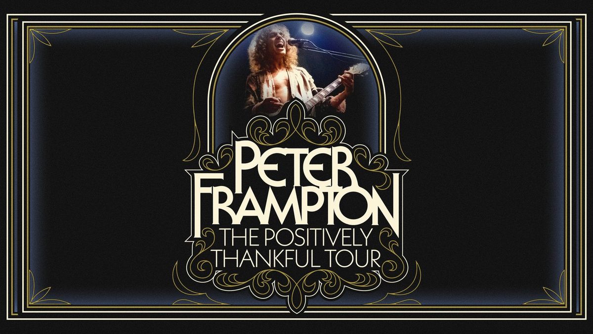 PETER FRAMPTON - The Positively Thankful Tour