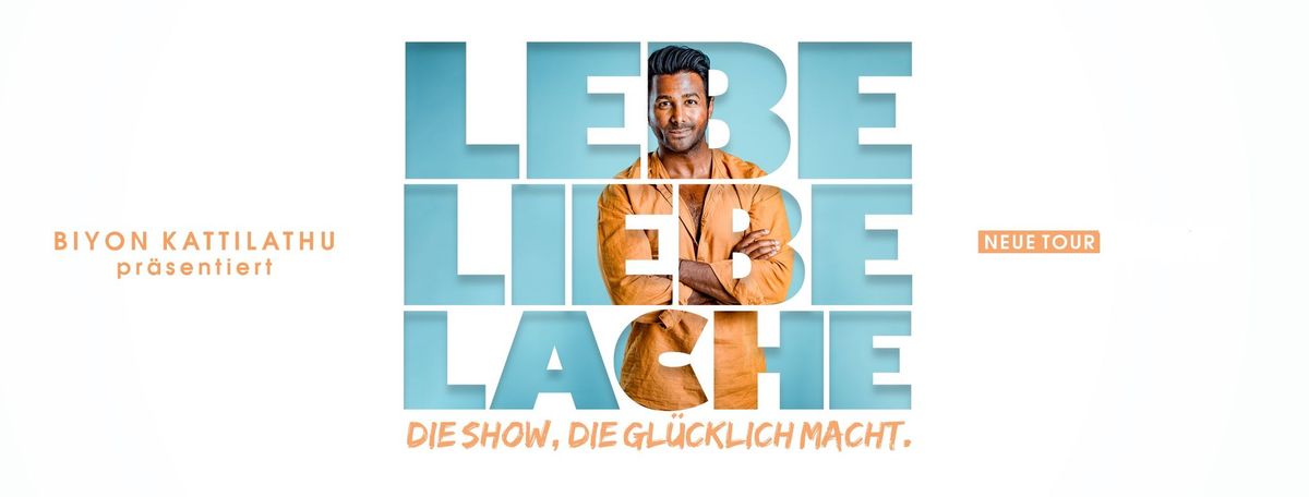 Biyon Kattilathu "LEBE. LIEBE. LACHE." \/ Kiel