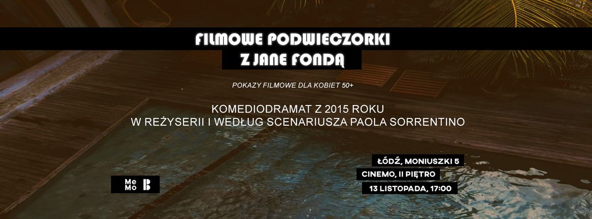 Filmowe podwieczorki z Jane Fond\u0105 \/\/ Film Paolo Sorrentino z 2015