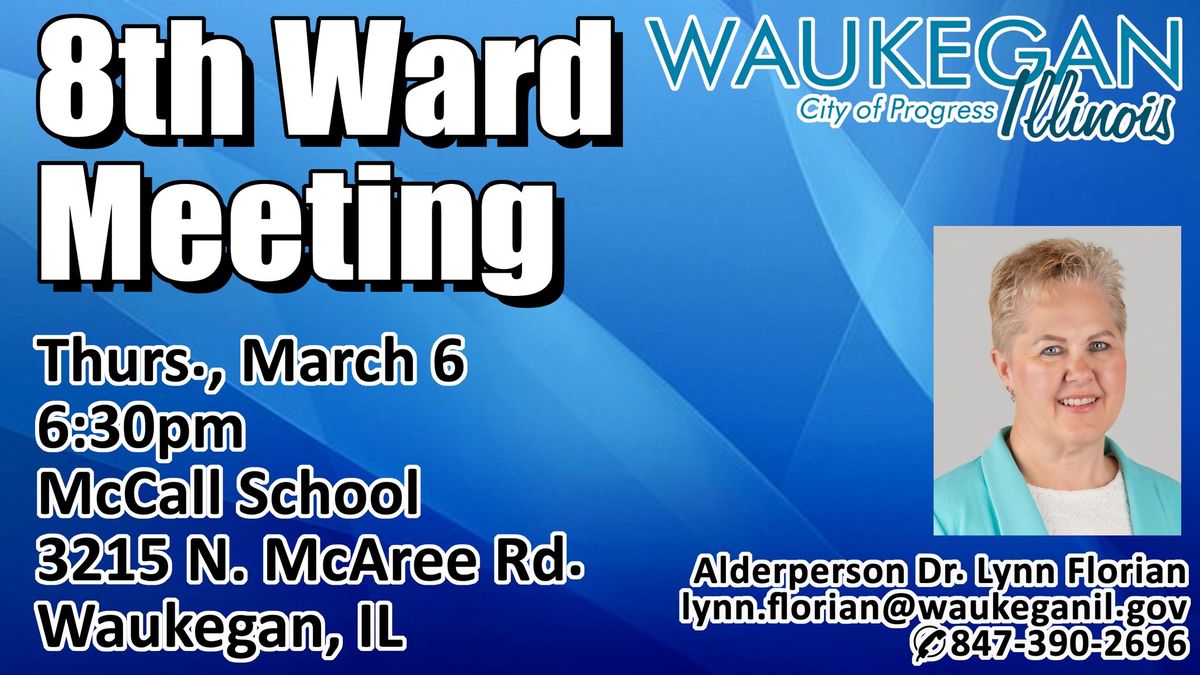 8th Ward Meeting | Alderman Dr. Lynn Florian