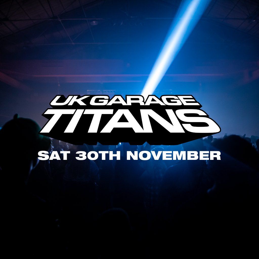 UK Garage Titans : UKG Indoor Warehouse Party