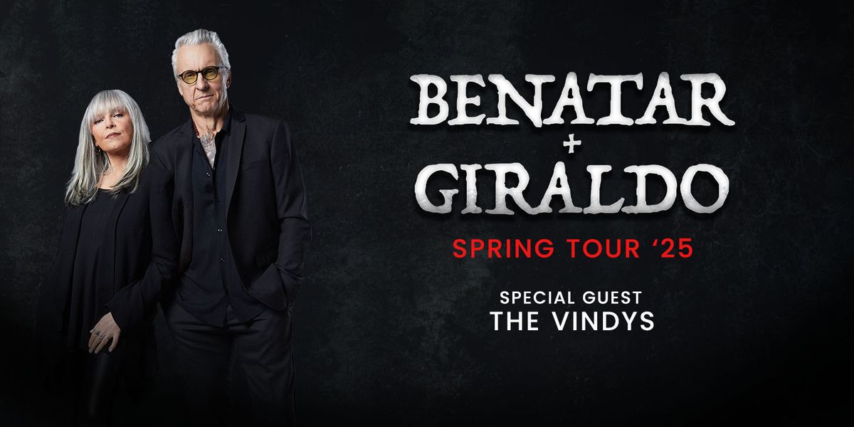 Pat Benatar and Neil Giraldo with Special Guest The Vindys