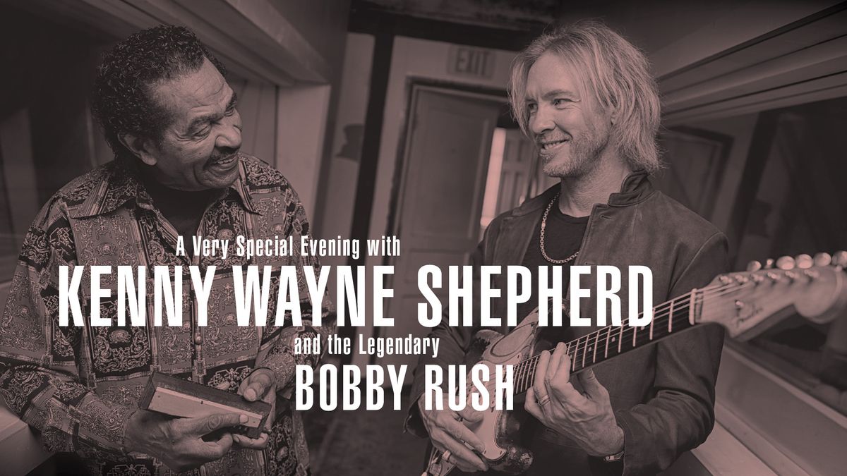 A Very Special Evening with Kenny Wayne Shepherd and the Legendary Bobby Rush at Kaufleuten Z\u00fcrich