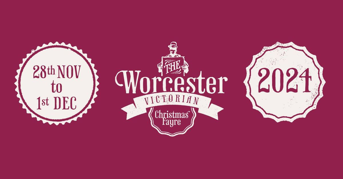 2024 Worcester Victorian Christmas Fayre, Worcester, 28 November to 1