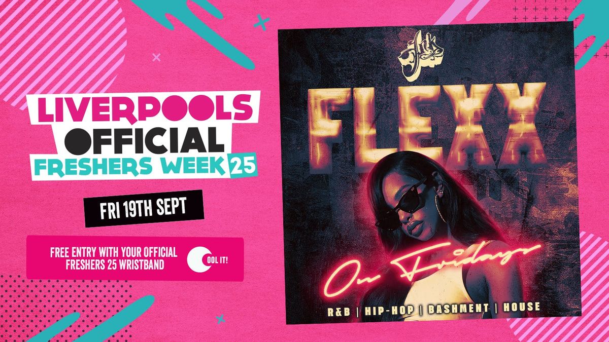 DAY 6 - OFFICIAL EVENT 2 - FLEXX FRIDAYS \ud83e\udea9\ud83c\udf89 : Liverpool's No.1 RnB Night