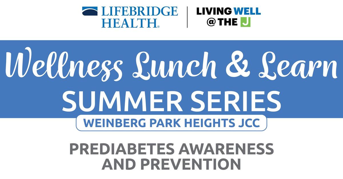 Wellness Lunch & Learn: PreDiabetes Awareness And Prevention 
