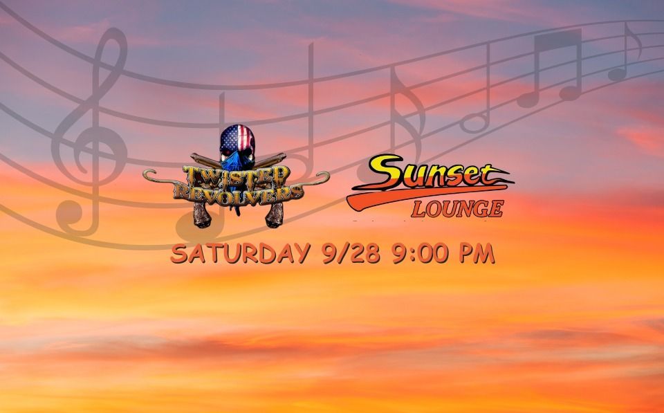 TWISTED REVOLVERS RETURNS TO SUNSET LOUNGE