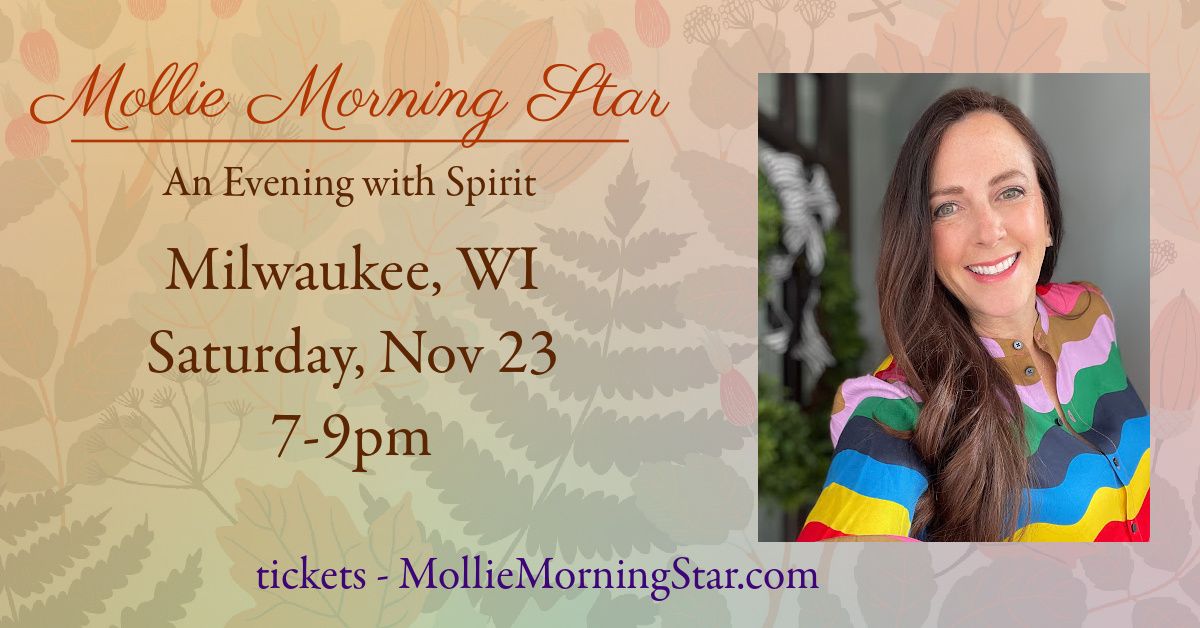 Milwaukee, WI - An Evening with Psychic Medium Mollie Morning Star