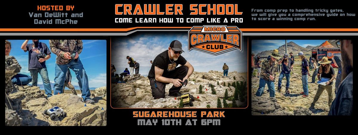 Micro Crawler Club - Crawler School - May 10th Sugarhouse Park, Utah