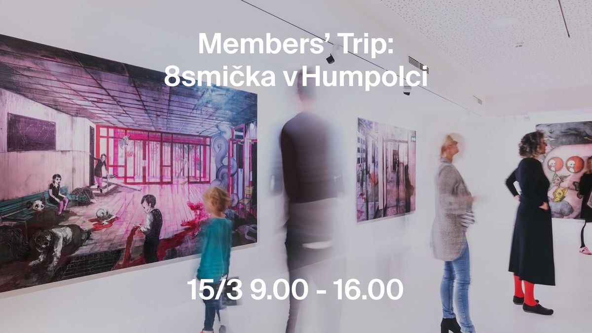 Members\u2019 Trip: 8smi\u010dka v Humpolci