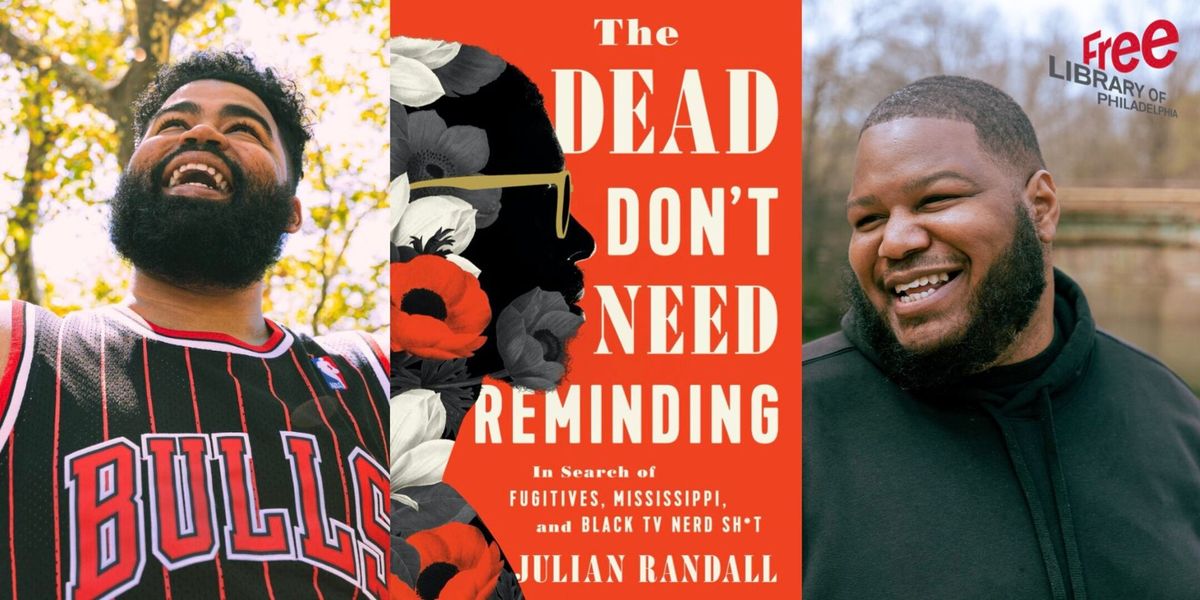 Julian Randall | The Dead Don\u2019t Need Reminding: In Search of Fugitives, Mississippi, and Black TV...