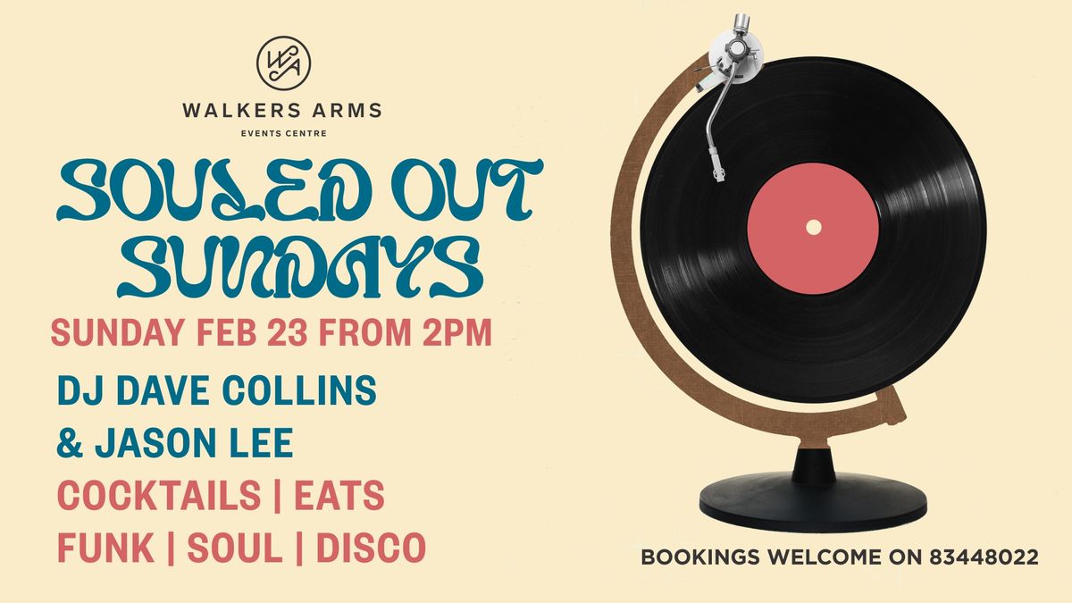 Walkers Arms - Souled Out Sundays Party February 23