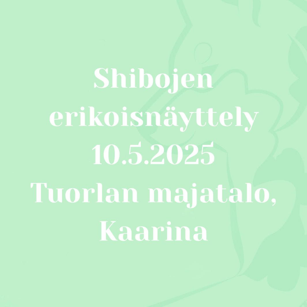 Shibojen erikoisn\u00e4yttely 2025