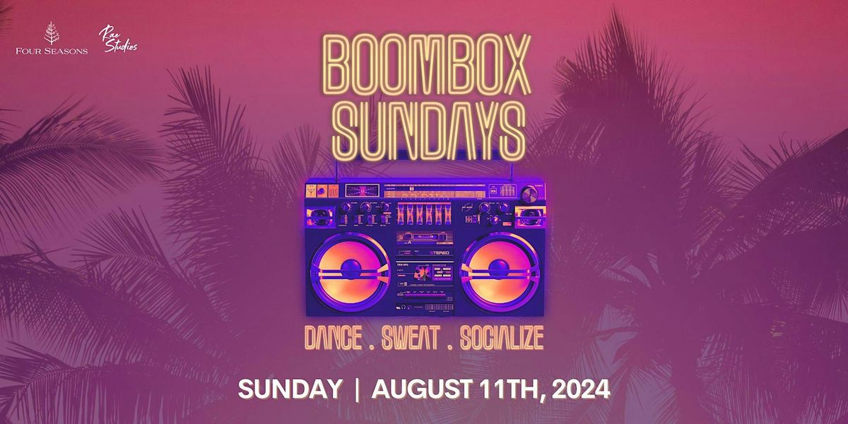 Boombox Sunday @ Four Seasons (Round 2)