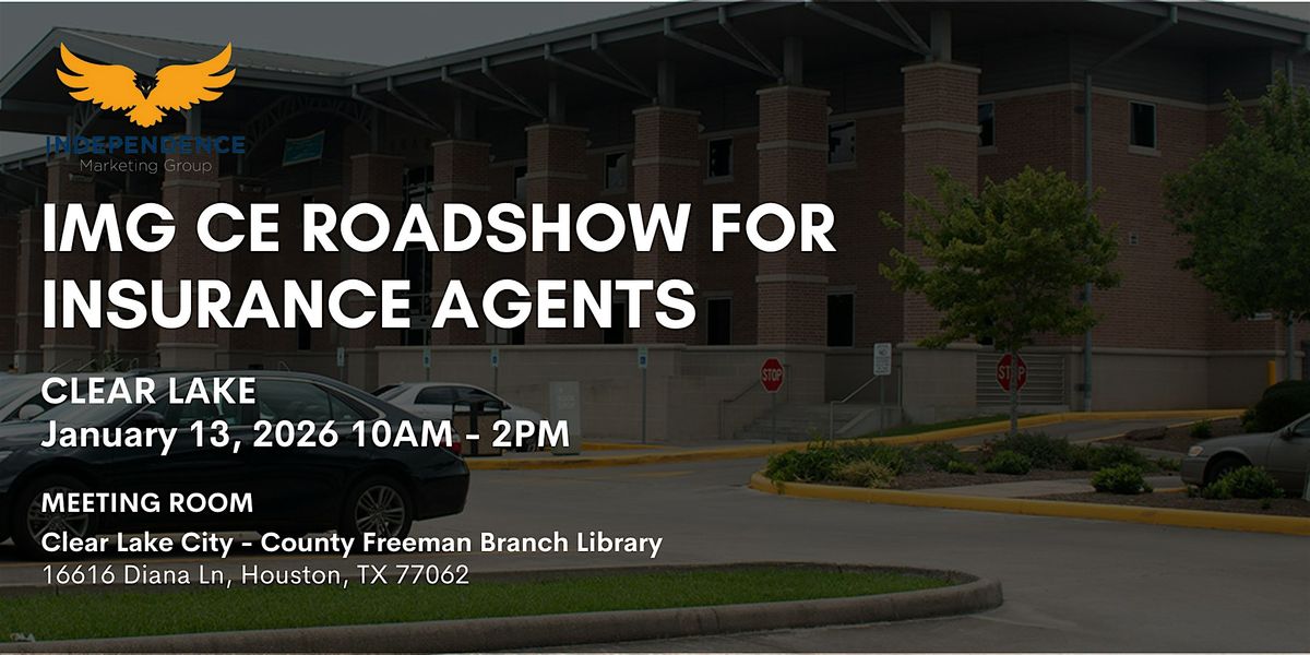 IMG Continuing Education Roadshow for Insurance Agents - Clear Lake