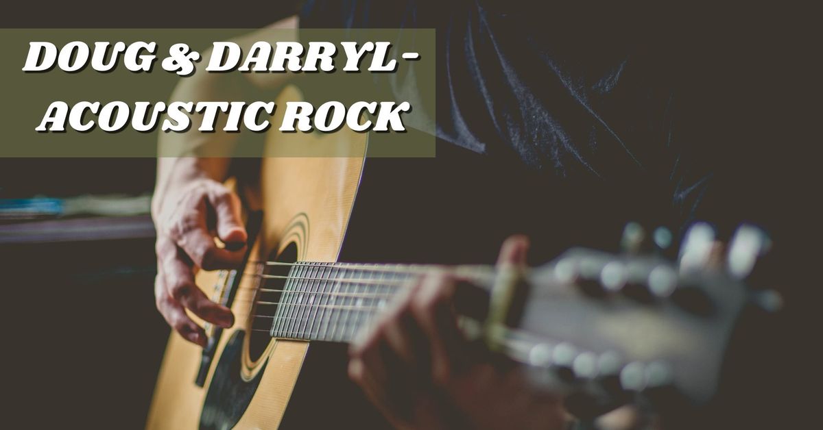 Doug & Darryl - Acoustic Rock