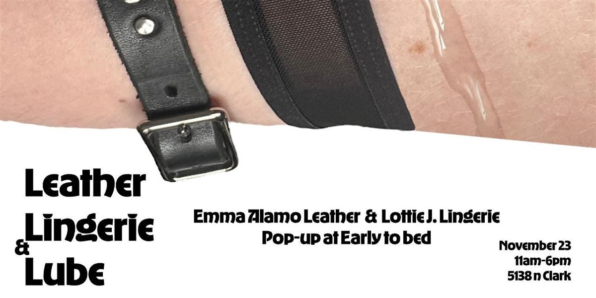 Leather, Lingerie, & Lube Pop Up