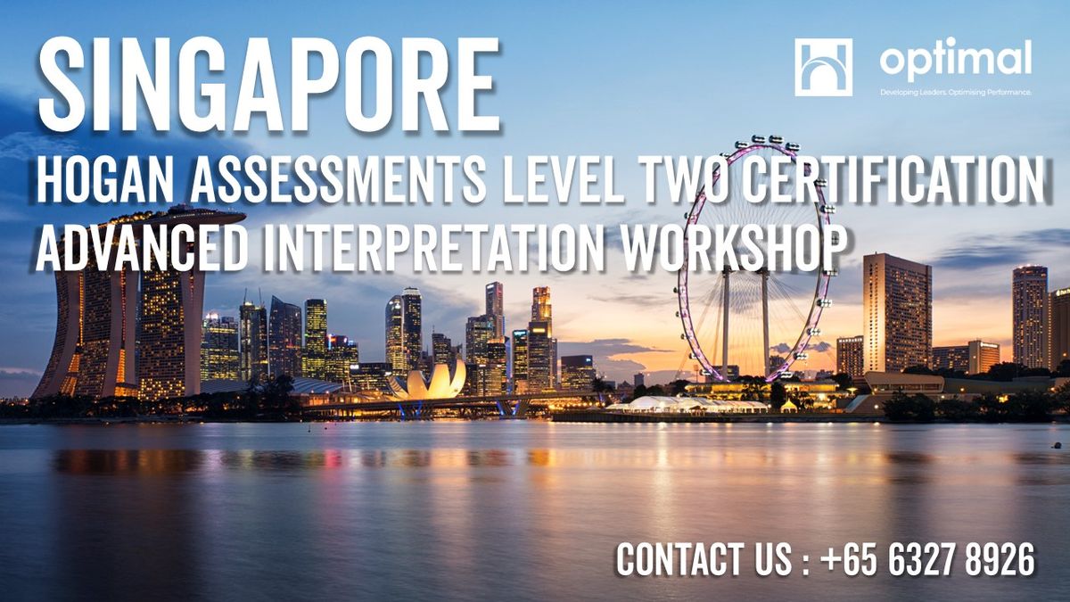 Hogan Assessments Level Two Certification Advanced Interpretation Workshop Singapore