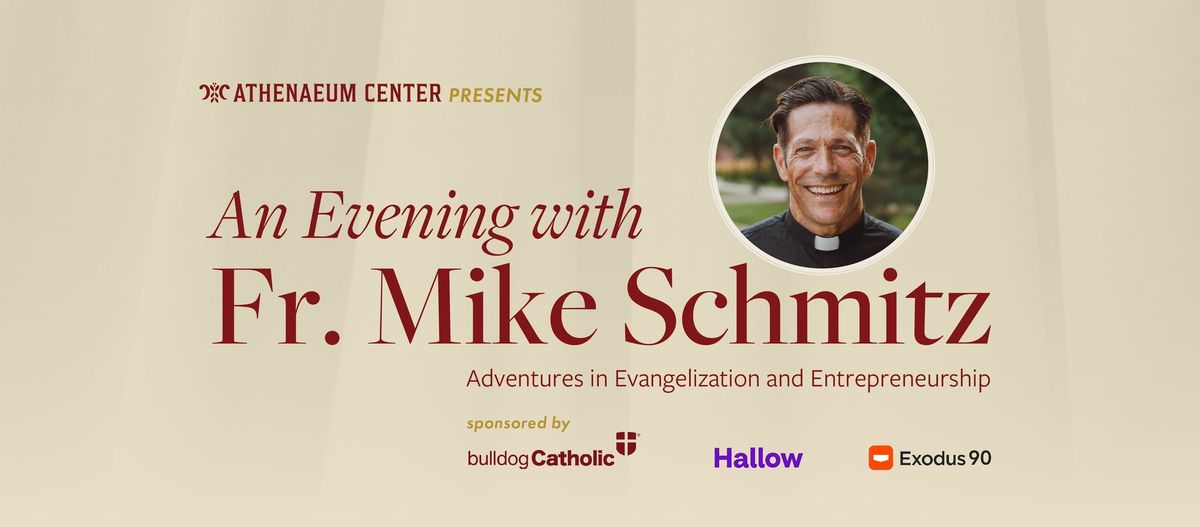 An Evening with Fr. Mike Schmitz