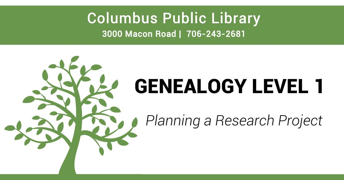 Genealogy Level 1: Planning a Research Project