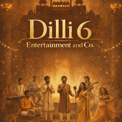 Dilli-6 Entertainment Co.