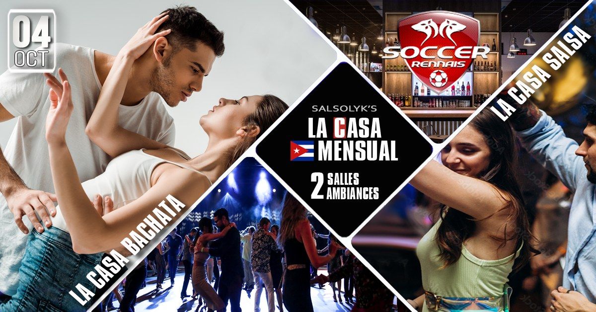 Soir\u00e9e Salsa & Bachata "La Casa Mensual" (2 salles \/ 2 ambiances)