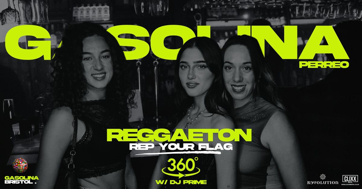 Gasolina Bristol \ud83d\udd25 Rep your flag x Reggaeton w\/ DJ Prime x 360