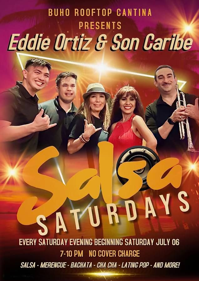 Eddie Ortiz and Son Caribe At Buho Rooftop Cantina Every Saturday Evening!