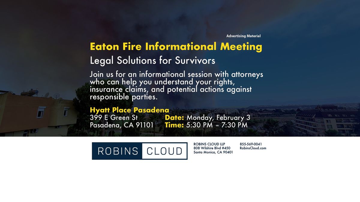 Eaton Fire Informational Meeting (Hyatt Place Pasadena - Feb 3)