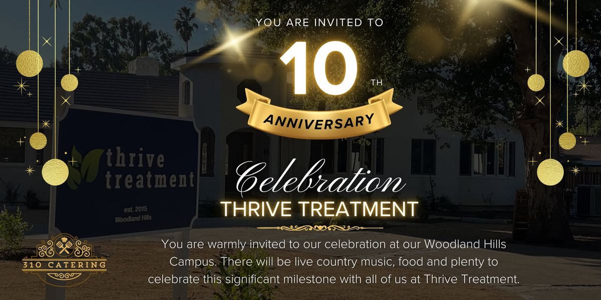 Thrive Treatment 10 Year Anniversary