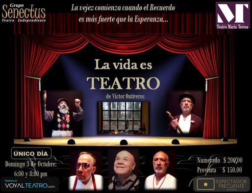 "LA VIDA ES TEATRO"