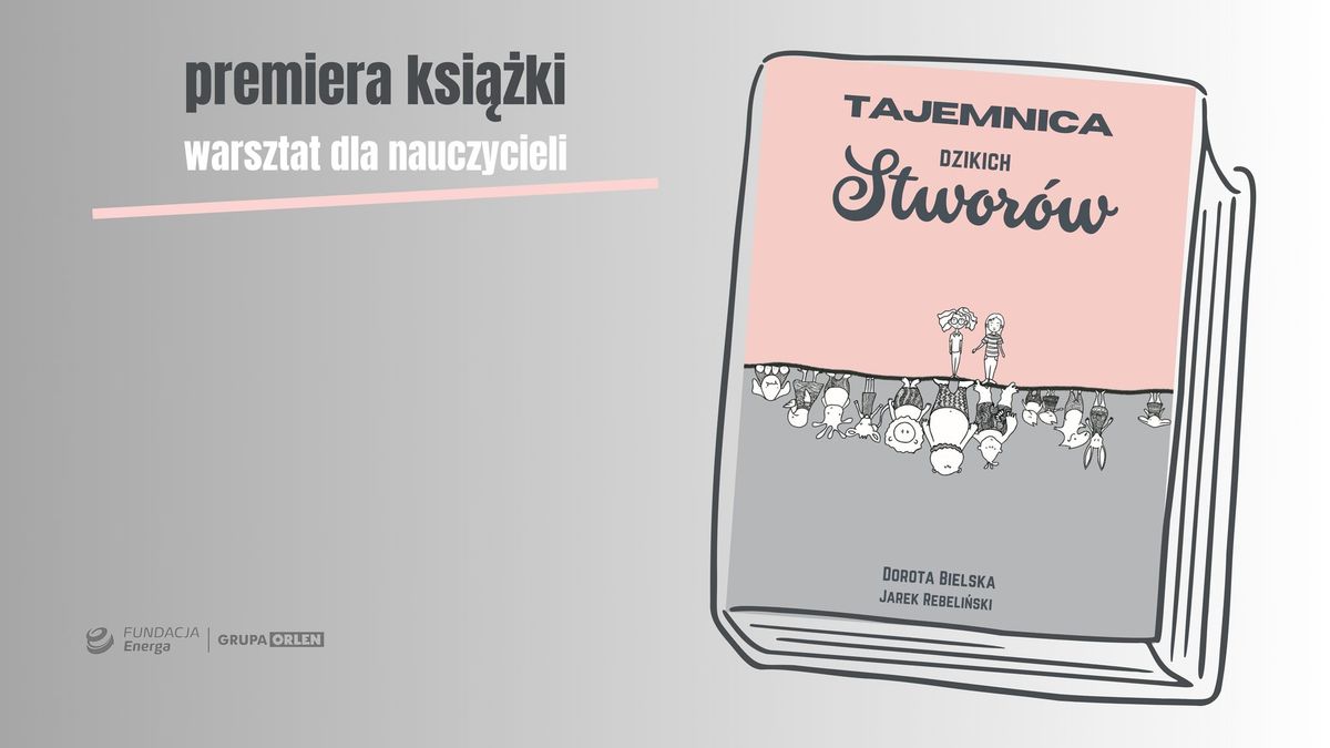 Premiera ksi\u0105\u017cki "Tajemnica Dzikich Stwor\u00f3w"