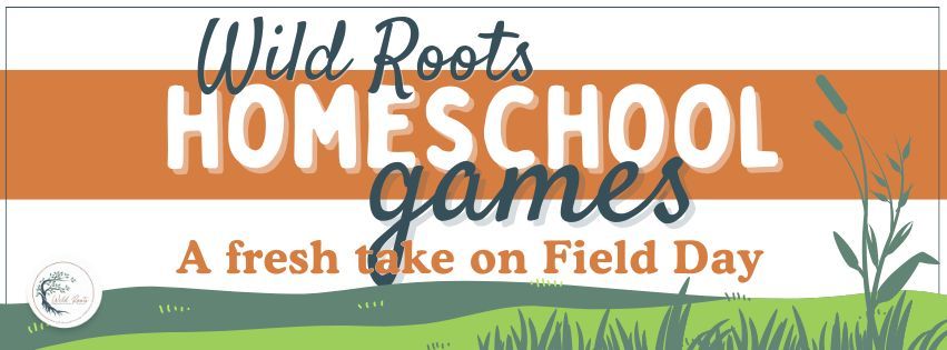 Wild Roots Homeschool Games: A fresh take on Field Day