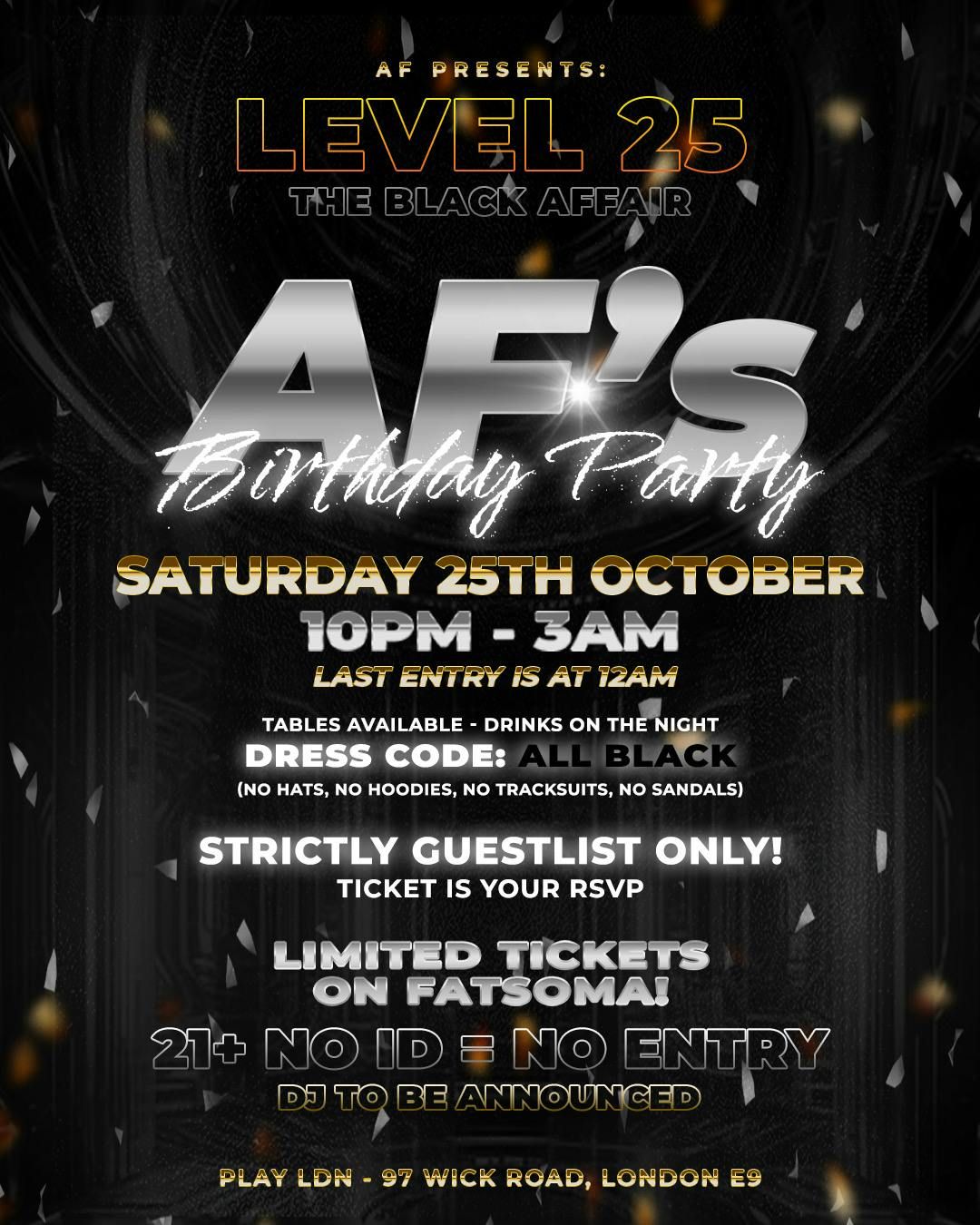 LEVEL 25: AF\u2019s BIRTHDAY PARTY (ALL BLACK AFFAIR!)