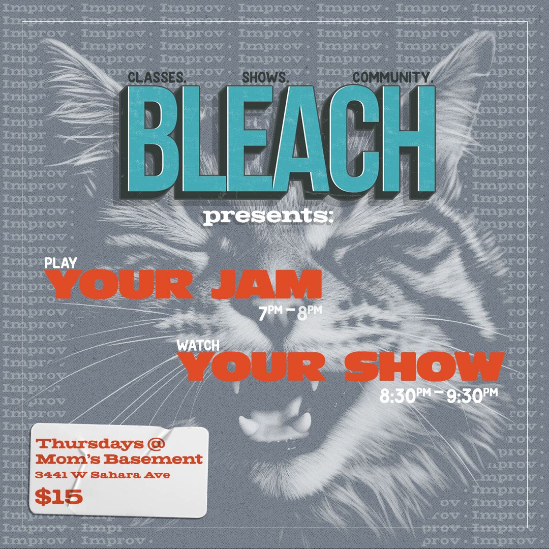 Bleach Presents Your Show (+ Jam!)