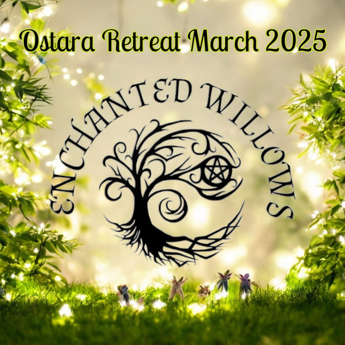 Enchanted Willows Ostara Retreat 