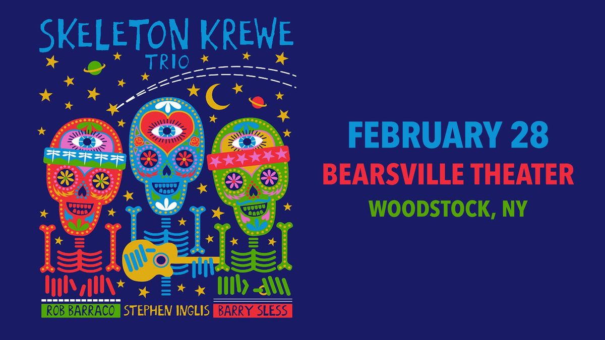 Skeleton Krewe Trio ft. Rob Barraco, Barry Sless, & Stephen Inglis