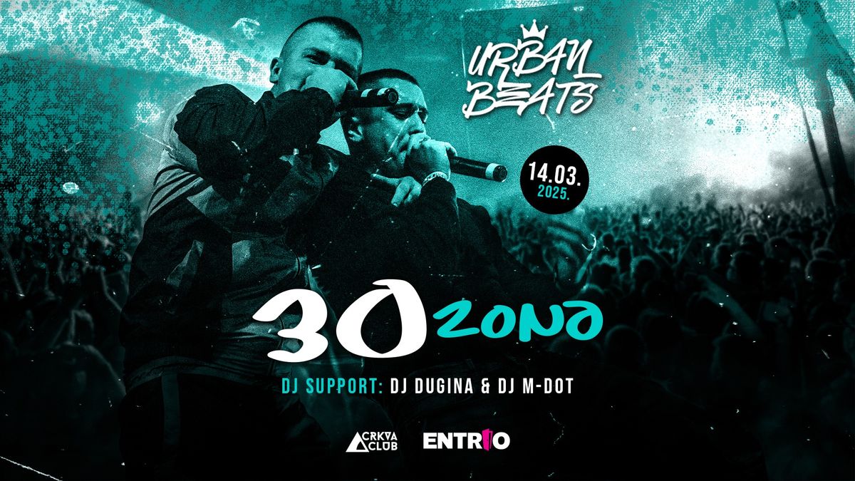 Urban Beats: 30ZONA u Rijeci!