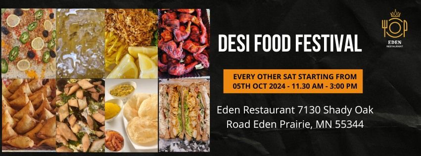 Desi Cuisine Celebration (Bi Weekly Event at Eden Restaurant)