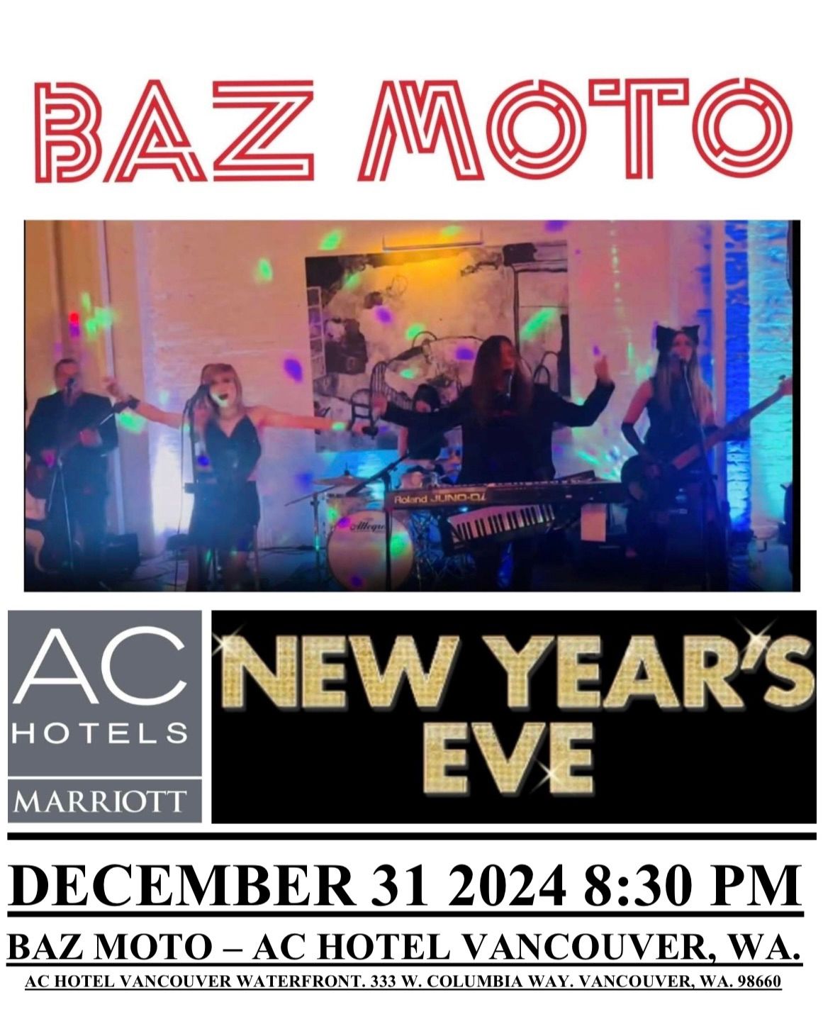 BAZ MOTO AC HOTEL VANCOUVER NEW YEARS EVE DECEMBER 31 2024 8:30 PM