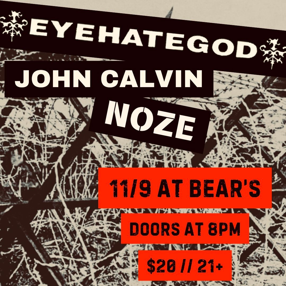 Eyehategod \/\/ John Calvin \/\/ Noze