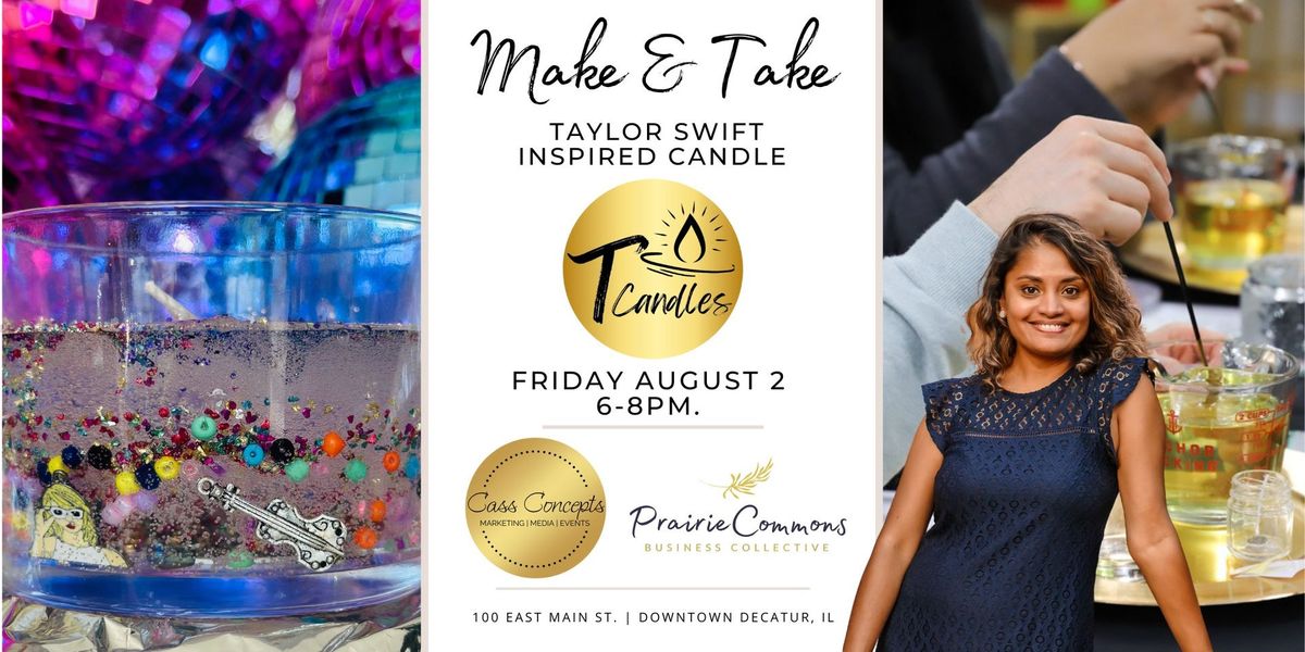 First Friday: Taylor Swift Inspired Candle Work Shop 