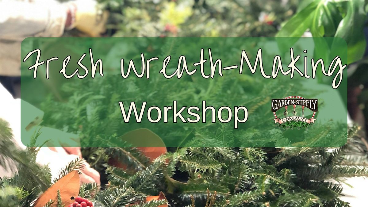 Fresh Wreath-Making Workshop