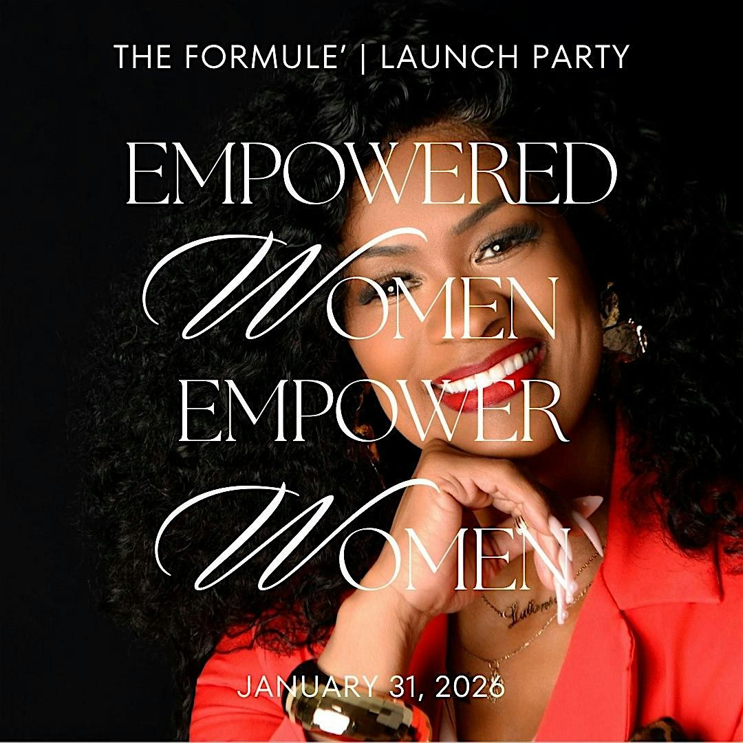 The Formule' -Launch Party | Women, Worthy & Winning