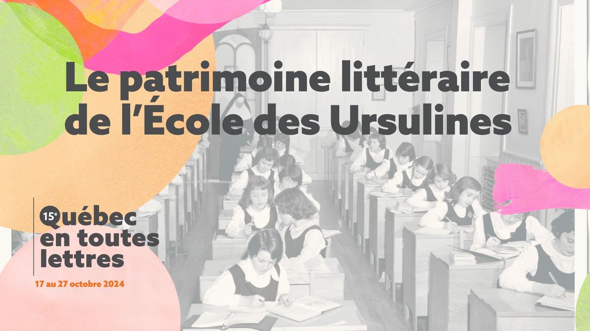 Le patrimoine litt\u00e9raire de l\u2019\u00c9cole des Ursulines