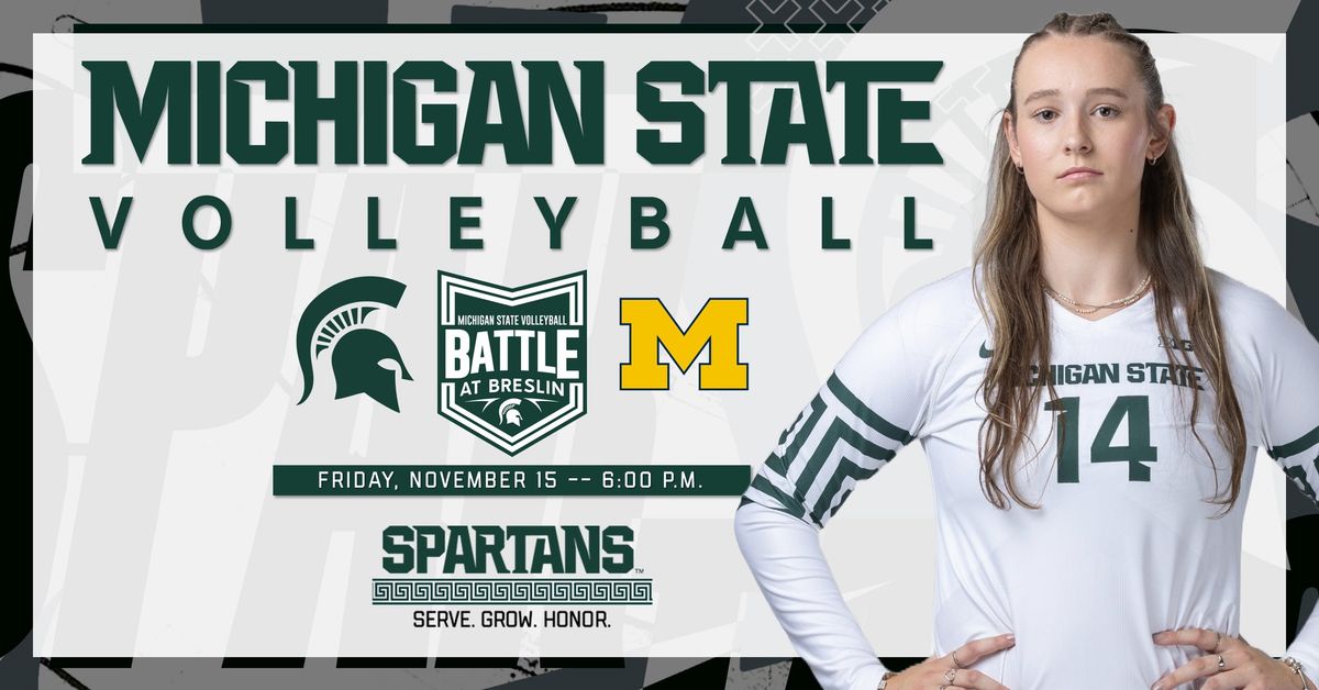 BATTLE at BRESLIN: Michigan State Volleyball vs. Michigan