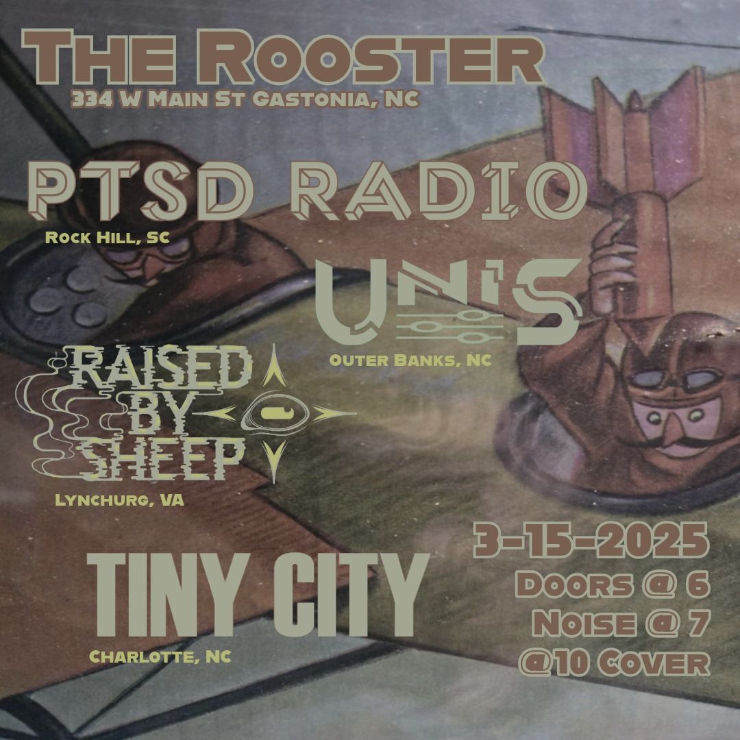 Tiny City w\/UniS, PTSD Radio & Raised By Sheep