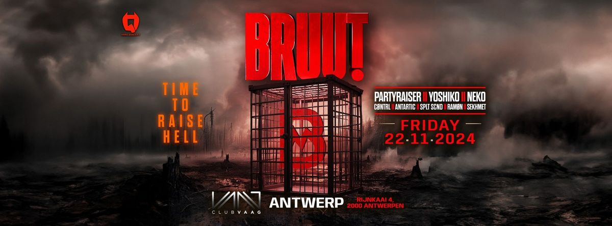 Fri. 22.11.2024 BRUUT - Time to raise hell at CLUB VAAG Antwerp \u26d3\ufe0f