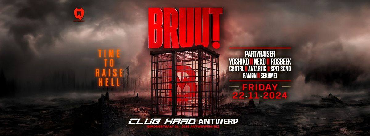 Fri. 22.11.2024 BRUUT! - Time to raise hell at Club Hard Antwerp \u26d3\ufe0f